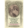 The Rediscovery of George "Nash" Walker: The Price of Black Stardom in Jim Crow America