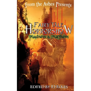 Fairy Tale Horrorshow 2: Madness & Mayhem