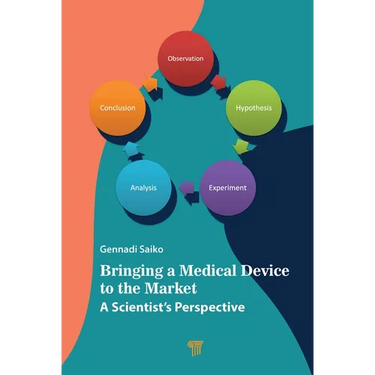 Bringing a Medical Device to the Market: A Scientist's Perspective