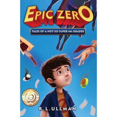 Epic Zero: Tales of a Not-So-Super 6th Grader