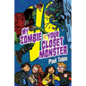 My Zombie vs. Your Closet Monster: Perfect Quick Read for Reluctant Readers