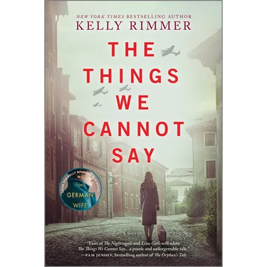 The Things We Cannot Say: A WWII Historical Fiction Novel
