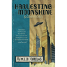 Harvesting Moonshine and Other Stories
