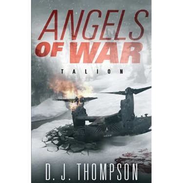 Angels of War: Talion (A Post-apocalyptic Dystopian Technothriller) (The Angels of War Series Book Two)