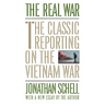 The Real War: The Classic Reporting on the Vietnam War