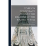 Foreign Conspiracy Against the Liberties of the United States