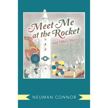 Meet Me at the Rocket and Other Stories