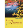 Living the Questions