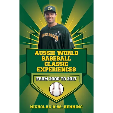 Aussie World Baseball Classic Experiences from 2006 to 2017