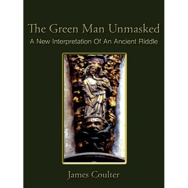 The Green Man Unmasked: A New Interpretation of an Ancient Riddle
