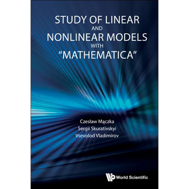 Study of Linear and Nonlinear Models with "Mathematica"