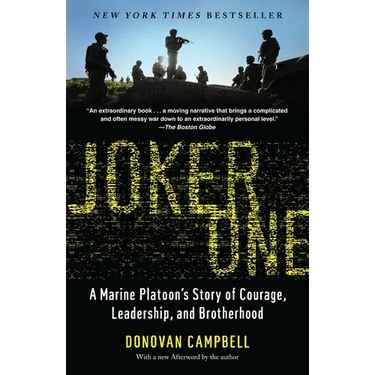 Joker One: A Marine Platoon's Story of Courage, Leadership, and Brotherhood