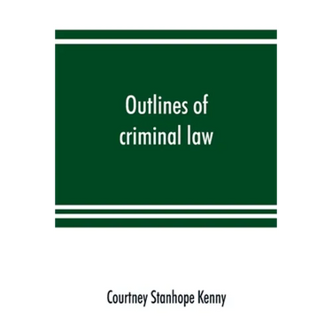 Outlines of criminal law