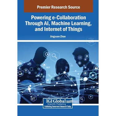 Powering e-Collaboration Through AI, Machine Learning, and Internet of Things