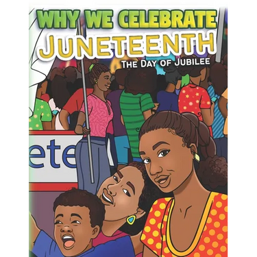 Why We Celebrate Juneteenth: The Day Of Jubilee