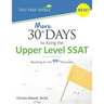 30 More Days to Acing the Upper Level SSAT: Reaching for the 99th Percentile