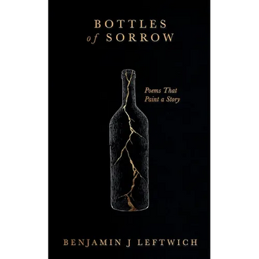 Bottles of Sorrow Poems that Paint a Story