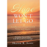 Hope Won't Let Go: A Collection of Inspirational Verses and Quotes