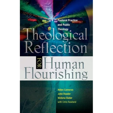 Theological Reflection for Human Flourishing: Pastoral Practice and Public Theology