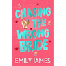 Chasing the Wrong Bride: A Billionaire Grumpy Boss Enemies to Lovers Romance