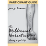 The Millennial Narrative: Participant Guide: Sharing a Good Life