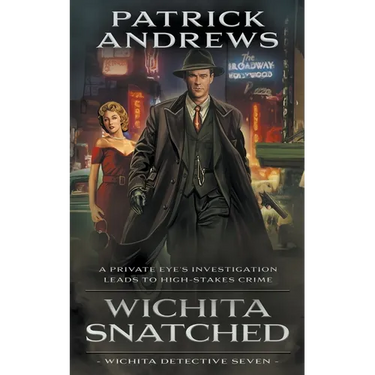 Wichita Snatched: A Private Eye Series