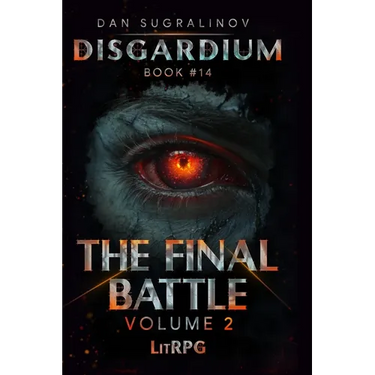 The Final Battle Volume 2 (Disgardium Book #14): LitRPG Series