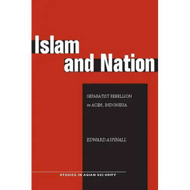Islam and Nation: Separatist Rebellion in Aceh, Indonesia