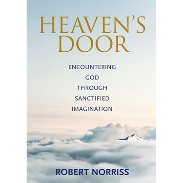 Heaven's Door: Encountering God through sanctified imagination
