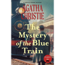 The Mystery of the Blue Train (Warbler Classics Annotated Edition)