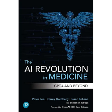 The AI Revolution in Medicine: GPT-4 and Beyond