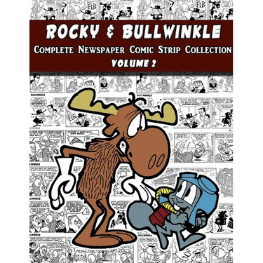 Rocky and Bullwinkle: The Complete Comic Strip Collection Volume 2 (1964-1965)