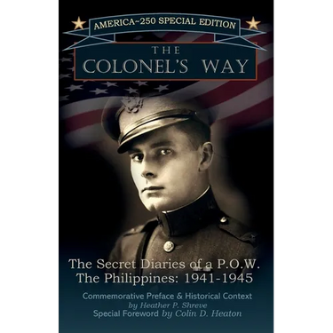 The Colonel's Way, The Secret Diaries of a POW, The Philippines 1941-1945