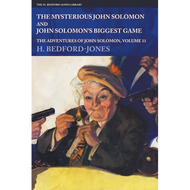 The Mysterious John Solomon and John Solomon's Biggest Game: The Adventures of John Solomon, Volume 11