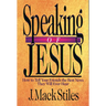 Speaking of Jesus: How To Tell Your Friends the Best News They Will Ever Hear