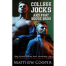 College Jocks and Frat House Bros: Gay, Erotic Stories from University Life