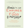 Empires of Food: Feast, Famine, and the Rise and Fall of Civilizations