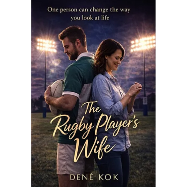 The Rugby Player's Wife: One person can change the way you look at life.