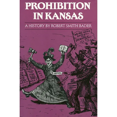 Prohibition in Kansas: A History