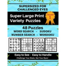 SUPERSIZED FOR CHALLENGED EYES, Volume 1: Super Large Print Variety Puzzles
