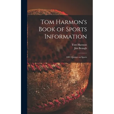 Tom Harmon's Book of Sports Information; 1001 Quizzes on Sports