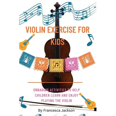 Violin exercise for kids: Engaging activities to help children learn and enjoy playing the violin