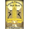 Extremely Entertaining Short Stories: Stories from World War I and the 1920s