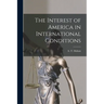 The Interest of America in International Conditions