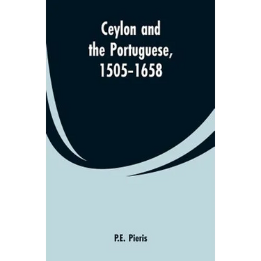 Ceylon and the Portuguese, 1505-1658