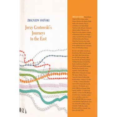Jerzy Grotowski's Journeys to the East