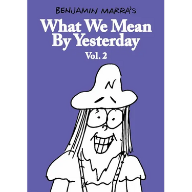 What We Mean by Yesterday: Vol. 2