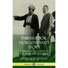 Ambassador Morgenthau's Story: A Personal Account of the Armenian Genocide (Hardcover)