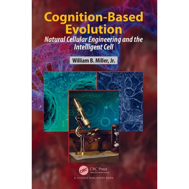 Cognition-Based Evolution: Natural Cellular Engineering and the Intelligent Cell