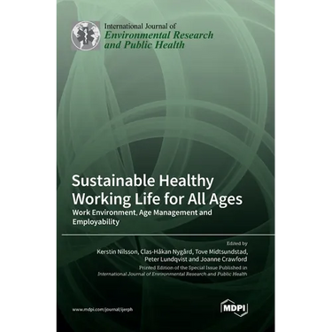 Sustainable Healthy Working Life for All Ages: Work Environment, Age Management and Employability